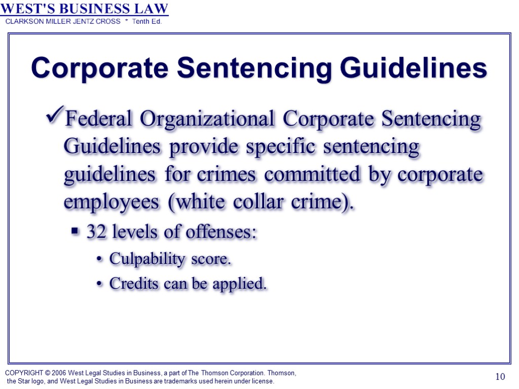 10 Corporate Sentencing Guidelines Federal Organizational Corporate Sentencing Guidelines provide specific sentencing guidelines for